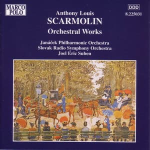 Scarmolin: Orchestral Works - Anthony Louis Scarmolin