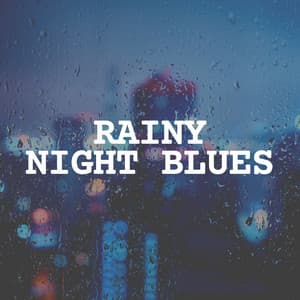 Rainy Night Blues - Rain Radiance
