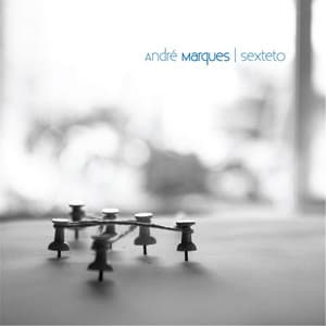 Sexteto - Andre Marques
