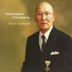 The Air is Different - Tomas Fujiwara