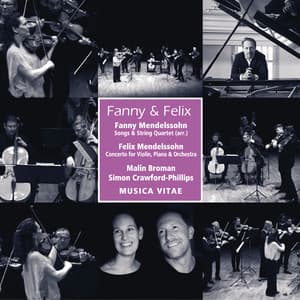 Fanny & Felix Mendelssohn: Chamber Works for Strings - Malin Broman