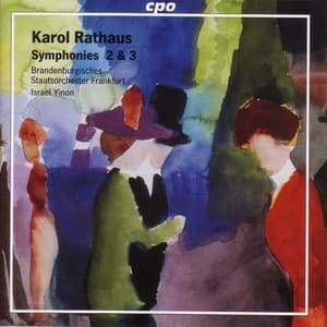 Rathaus: Symphonies Nos. 2 and 3 - Karol Rathaus