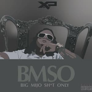 Bmso: Big Mijo Sh*t Only - Xp The Marxman