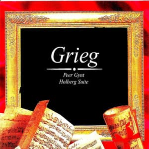 Grieg , Peer Gynt, Holberg Suite - Edvard Grieg