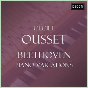 "Beethoven" - Cécile Ousset Plays Piano Variations - Ludwig van Beethoven
