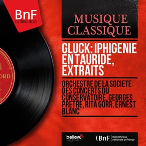 Gluck: Iphigénie en Tauride, extraits - Christoph Willibald Gluck