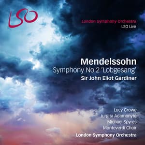 Mendelssohn: Symphony No. 2 "Lobgesang" - Felix Mendelssohn