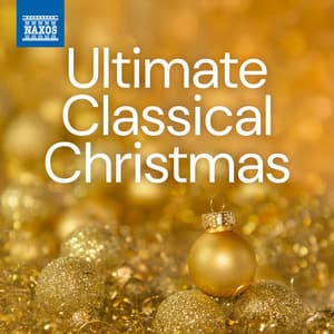 Ultimate Classical Christmas - Pyotr Ilyich Tchaikovsky