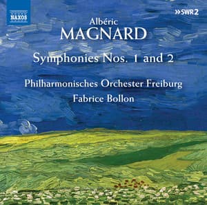 Magnard: Symphonies Nos. 1 & 2 - Albéric Magnard