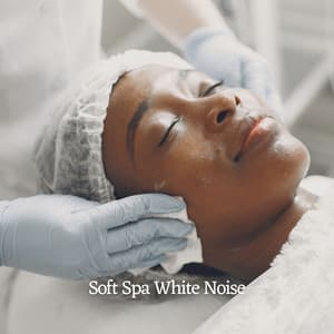 Soft Spa White Noise - White Noise Spa