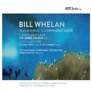 Bill Whelan: Orchestral Works - Bill Whelan