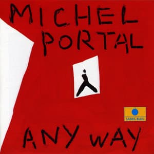 Any Way - Michel Portal