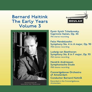 Bernard Haitink the Early Years, Vol. 3 - Bernard Haitink