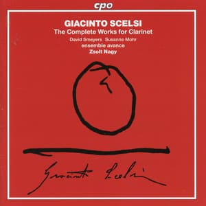 Scelsi: The Complete Works for Clarinet - Giacinto Scelsi