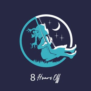 8 Hours Off: Simple and Smooth Melodies for Sleep - Sleep Cycles Music Collective