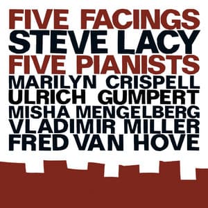 Lacy, Steve: Five Facings, Five Pianists - Steve Lacy