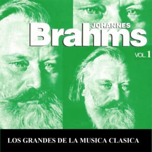 Los Grandes de la Musica Clasica - Johannes Brahms Vol. 1 - Johannes Brahms