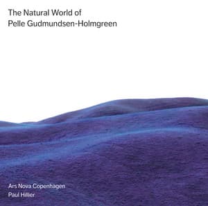 The Natural World of Pelle Gudmundsen-Holmgreen - Pelle Gudmundsen-Holmgreen