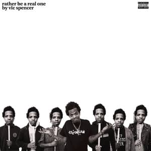 Rather Be a Real One - Vic Spencer