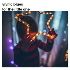 Vivific Blues for the Little One - Musica para Bebes