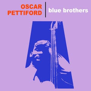 Blue Brothers - Oscar Pettiford