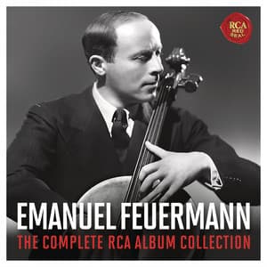 Emanuel Feuermann - The Complete RCA Album Collection - Emanuel Feuermann
