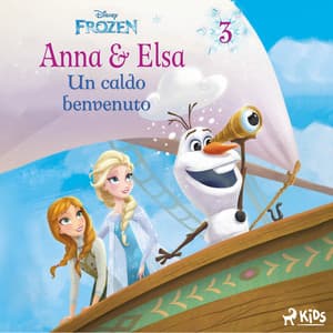 Frozen - Anna e Elsa 3 - Un caldo benvenuto - Disney