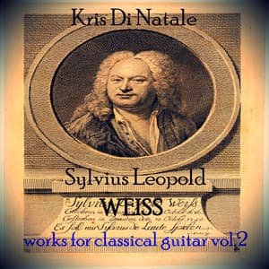 S. L. Weiss: Works for Classical Guitar, Vol. 2 - Silvius Leopold Weiss