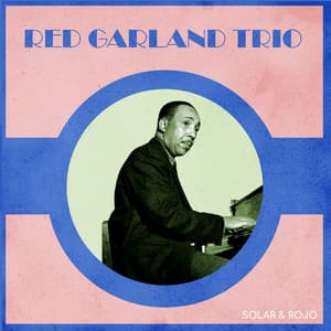 Solar & Rojo - Red Garland Trio