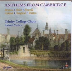 Anthems from Cambridge - The Choir Of Trinity College, Cambridge