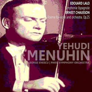 Lalo: Symphonie Espagnole - Chausson: Poème for Violin and Orchestra - Édouard Lalo