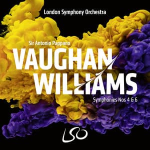 Vaughan Williams: Symphonies Nos. 4 & 6 - Ralph Vaughan Williams