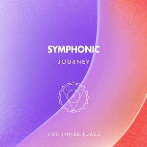 zZz Symphonic Journey for Inner Peace zZz - Anxiety Relief