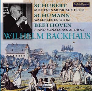 Schubert, Schumann & Beethoven: Piano Works - Wilhelm Backhaus
