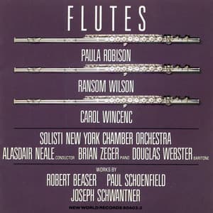 Beaser/Schoenfield/Schwantner: Flutes - Solisti New York Chamber Orchestra