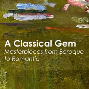 "A Classical Gem: Masterpieces from Baroque to Romantic" - Wolfgang Amadeus Mozart
