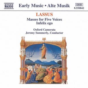 Lassus: Masses for Five Voices / Infelix Ego - Orlande de Lassus