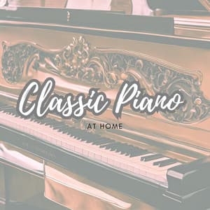 Classic Piano At Home - Piano for Studying