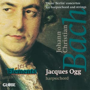 J.C. Bach: Three 'Berlin' Harpsichord Concertos for Harpsichord and Strings - Johann Christian Bach