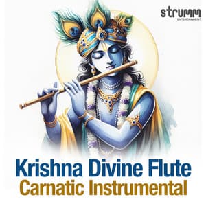 Krishna Divine Flute - Carnatic Instrumental - Ramachandra Murthy