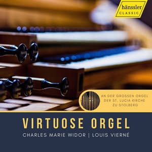 Virtuose Orgel - Charles-Marie Widor