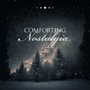 Comforting Nostalgia - Calming Music Sanctuary