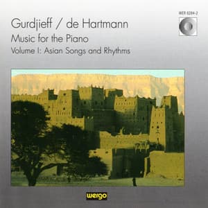 Gurdjieff & De Hartmann: Music for the Piano, Vol. I: Asian Songs and Rythms - G. I. Gurdjieff