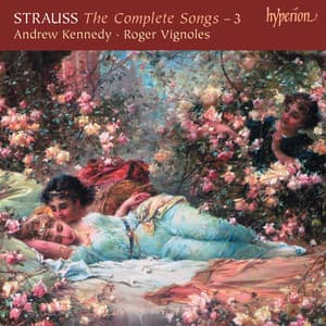 R. Strauss: Complete Songs, Vol. 3 - Richard Strauss