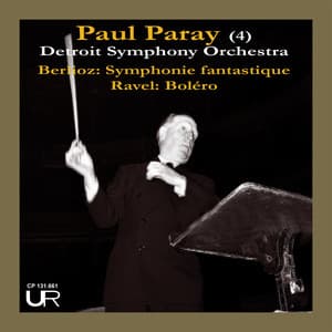Paul Paray in Detroit, Vol. 4 - Hector Berlioz
