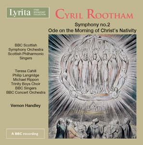 Rootham: Symphony No. 2 in D Major, Op. 97 & Ode on the Morning of Christ's Nativity, Op. 81 - Cyril Rootham