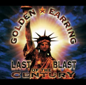 Last Blast Of The Century - Golden Earring