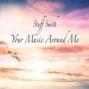 Your Music Around Me - Stuff Smith