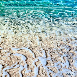 Piano and Ocean Waves: Relaxing Instrumental Music and Nature Sounds For Spa Music, Massage Music, Studying Music and Sleep Music, Vol. 2 - Study Power