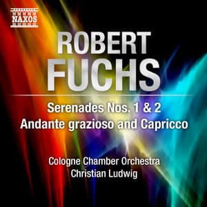 Fuchs: Serenades Nos. 1 & 2 - Robert Fuchs